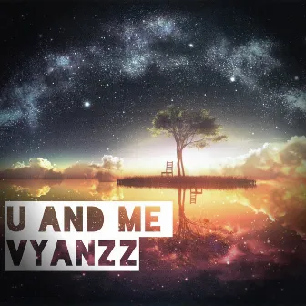 U and Me by Vyanzz