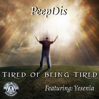 Tired of being Tired by PeepDis