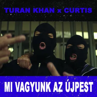 Mi Vagyunk Az Újpest by Turan Khan