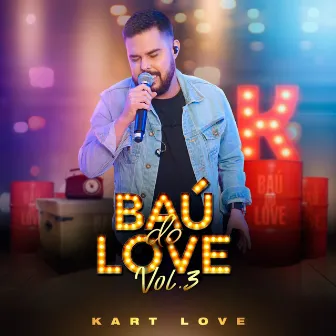 Baú do Love, Vol. 3 by Kart Love