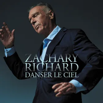 Danser le ciel by Zachary Richard