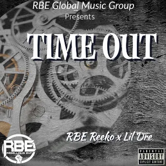 Time Out by Lil Dre