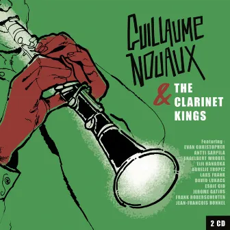 Guillaume Nouaux & the Clarinet Kings by Guillaume Nouaux