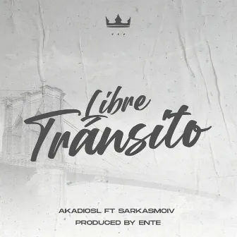 Libre Tránsito by Akadiosl