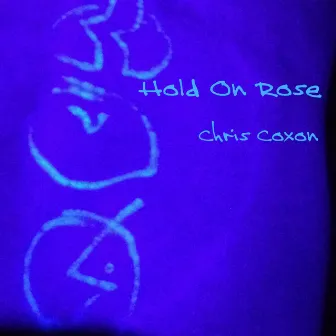 Hold on Rose by Chris Coxon