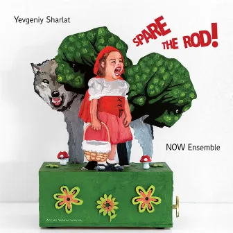 Yevgeniy Sharlat: Spare the Rod! by Now Ensemble