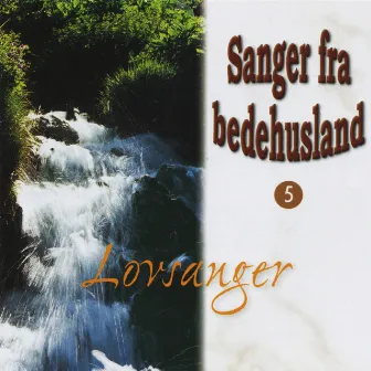 Sanger Fra Bedehusland (Lovsanger 5) by Bedehusland