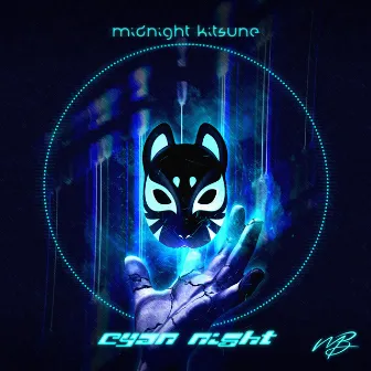 Cyan Night by Midnight Kitsune