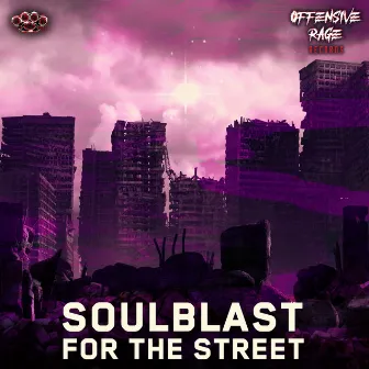 For The Street by Soulblast