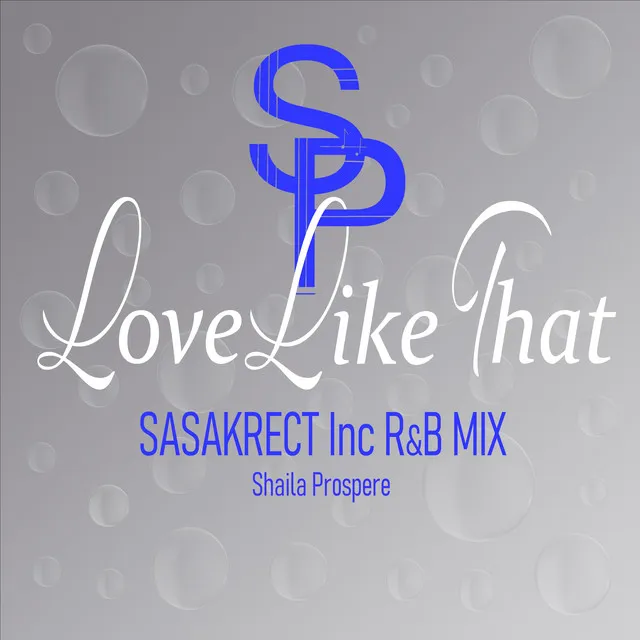 Love Like That - SASAKRECT Inc R&B Mix