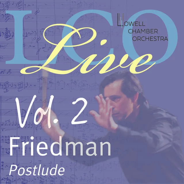 LCO Live Vol. 2: Arnold Friedman Postlude