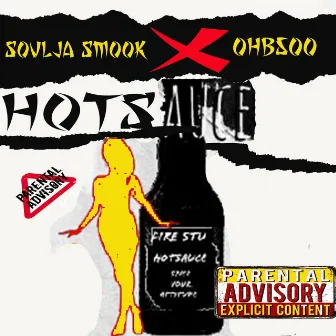 Hotsauce by Soulja Smook