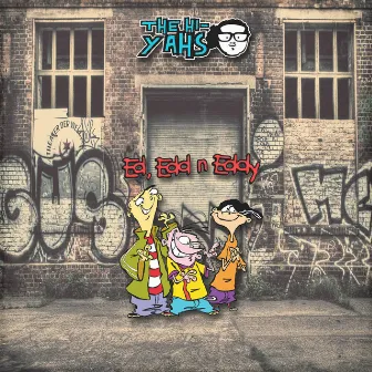 Ed, Edd n Eddy by The Hi-Yahs