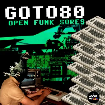 Open Funk Sores by Goto80