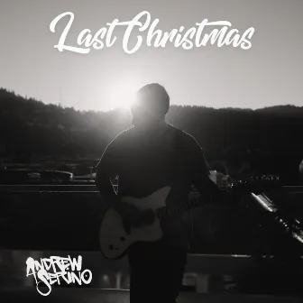 Last Christmas by Andrew Serino