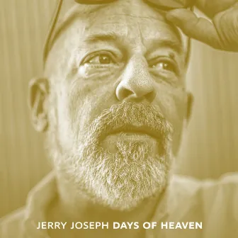 Days of Heaven by Jerry Joseph