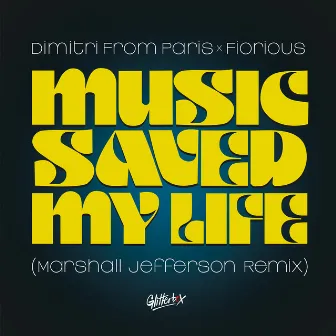 Music Saved My Life (Marshall Jefferson Remix) by Dimitri From Paris