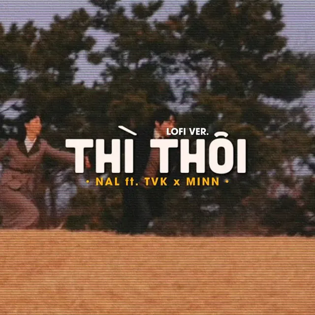 Thì Thôi (Lofi)