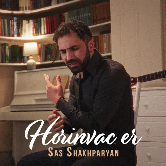 Horinvac Er by Sas Shakhparyan