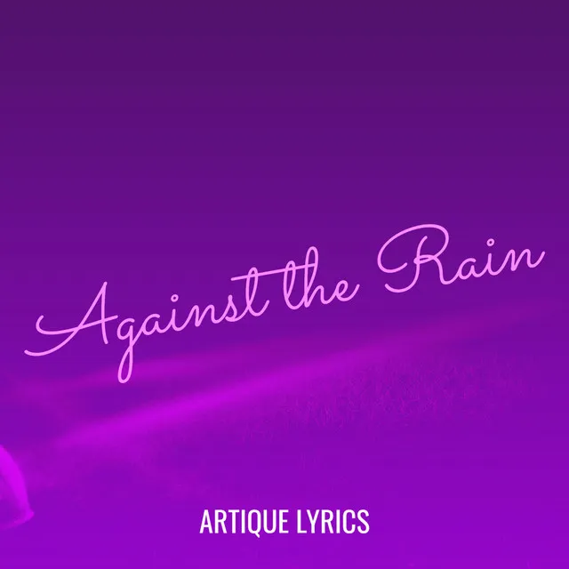 Against the Rain