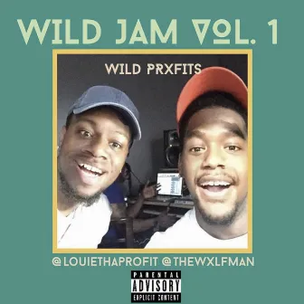 Wild Jam, Vol.1 by Wild Prxfits