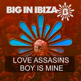 The Boy Is Mine by Love Assassins