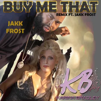 Buy You That Ft. Jakk Frost by Unknown Artist