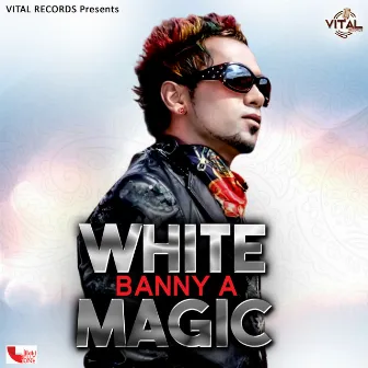 White Magic by Banny A