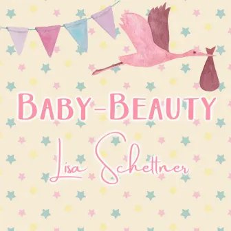 Baby-Beauty (Baby Shower Song) by Lisa Schettner