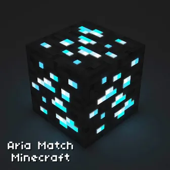 Aria Match Minecraft by FXZEN