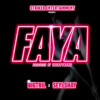 Faya by Big Tril