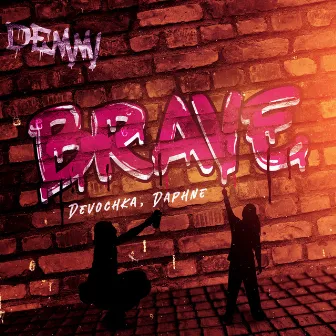 Brave by Devochka