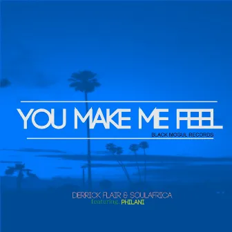 You Make Me Feel by Soul Africa