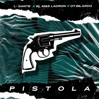 Pistola by L-Gante