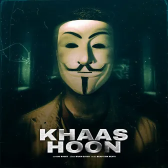 Khaas Hoon by Big Rooby