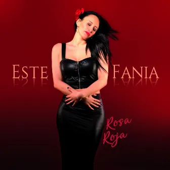 Rosa Roja by Este Fania