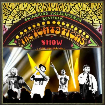 The Tomtations Show by LöstFolk