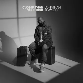 Closer Than You Think by Jonathan Traylor