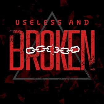 Useless and Broken by Maisha