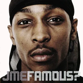 Famous? by Jme