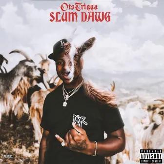 SLUM DAWG by OTS Trigga