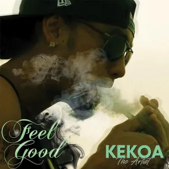 Feel Good by Kekoa the Artist