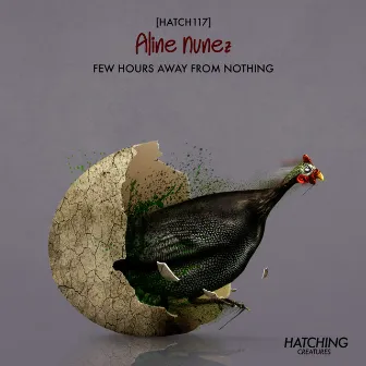 Few Hours Away From Nothing by Aline Nunez