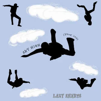 Sky High by Lazy Sherts