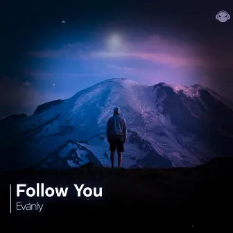 Follow You by Evanly