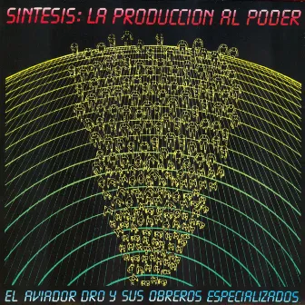 Síntesis: la Producción al Poder by Aviador Dro