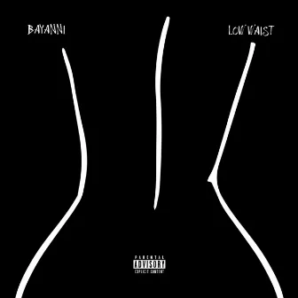 Low Waist by Bayanni