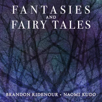 Fantasies and Fairy Tales by Brandon Ridenour