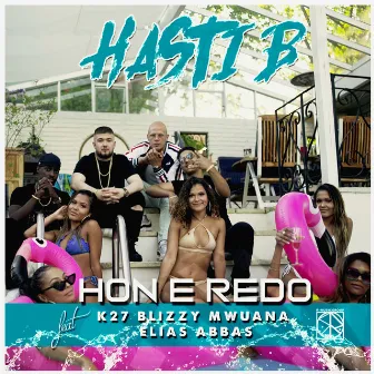 Hon e redo (feat. K27, Blizzy, Mwuana, Elias Abbas) by Hasti B