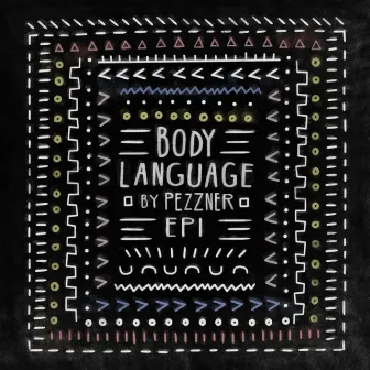 Body Language, Vol. 22 - EP1 by Pezzner